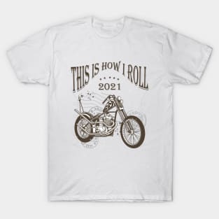 This is how I roll - Chopper 2021 T-Shirt